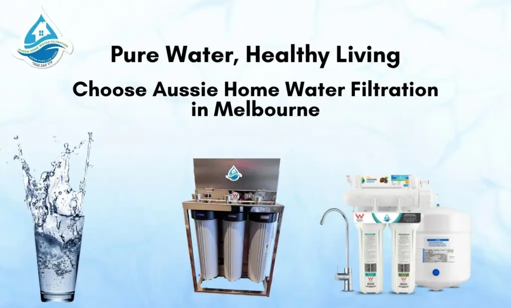 Pure Water, Healthy Living — Choose Aussie Home Water Filtration in Melbourne